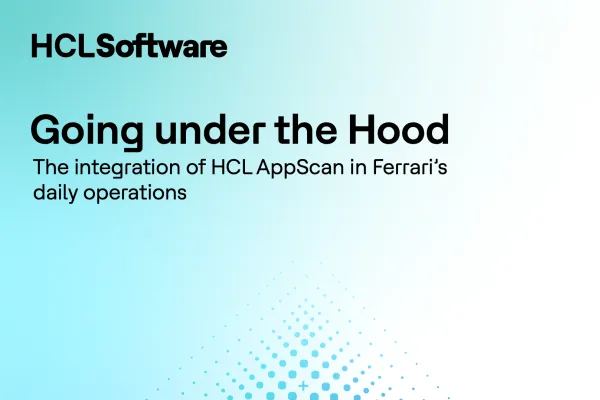 Going under the Hood: The integration of HCL AppScan in Ferrari’s daily operations