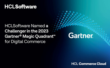 HCLSoftware named a Challenger in the 2023 Gartner&reg; Magic Quadrant&trade; for Digital Commerce