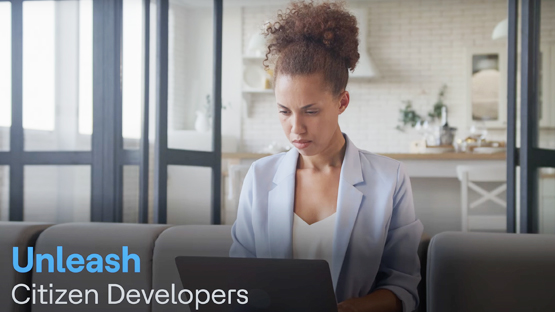 Unleash Citizen Developers