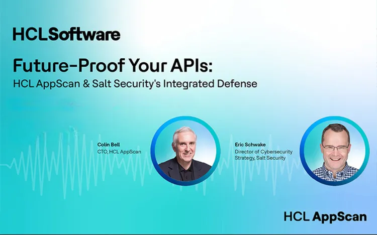 Future-Proofing API Security: Insights from HCL AppScan and Salt Webinar