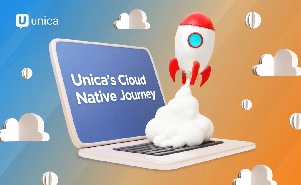 Unica's Cloud Native Journey