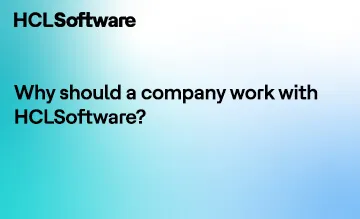 Why should a company work with HCLSoftware?