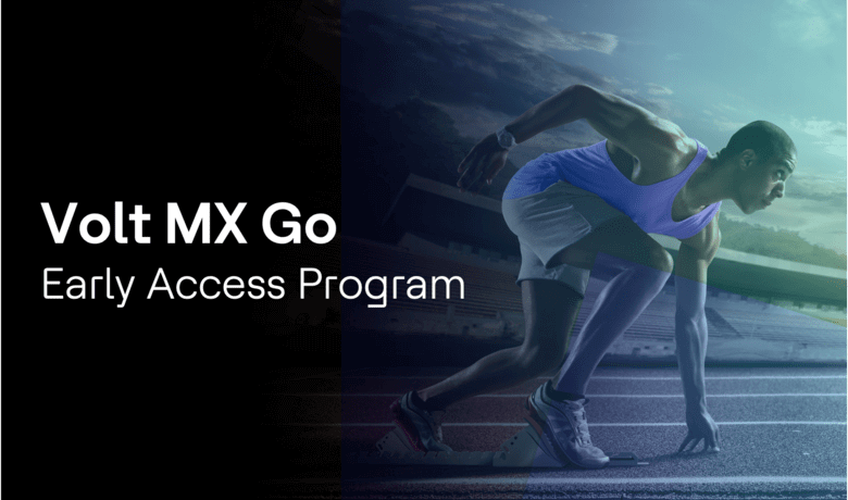 Registration for Volt MX Go Early Access Program Is Now Open