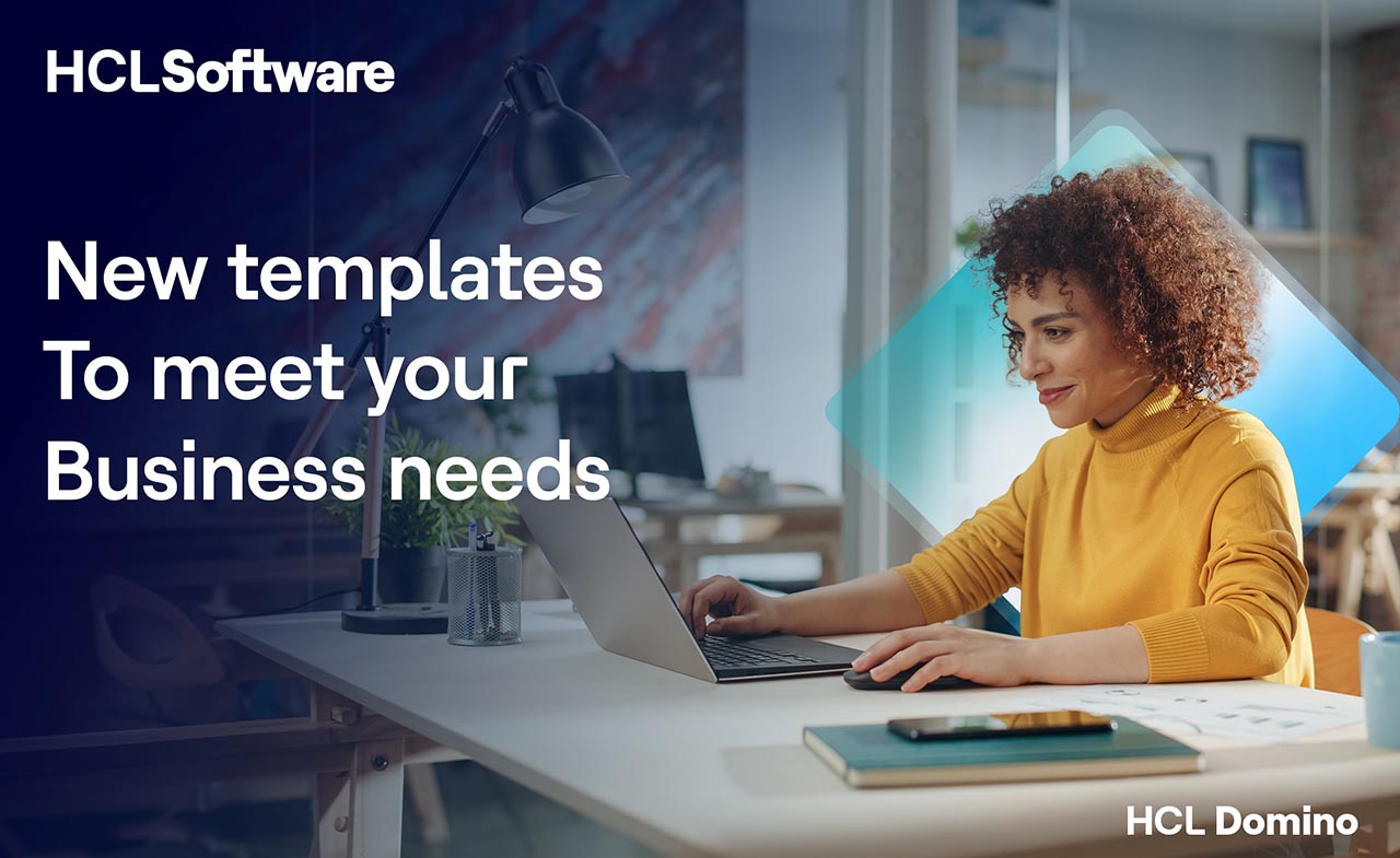 Now You Can Customize HCL Domino Templates to Meet Your Business Needs