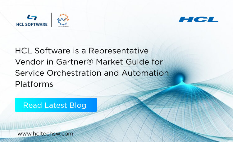HCLSoftware is a Representative Vendor in Gartner® Market Guide for Service Orchestration and Automation Platforms